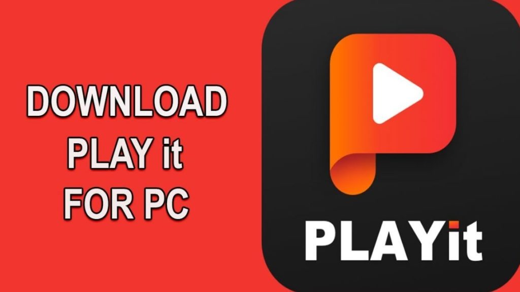 How To PLAYit App Download for PC-aitechweb.com