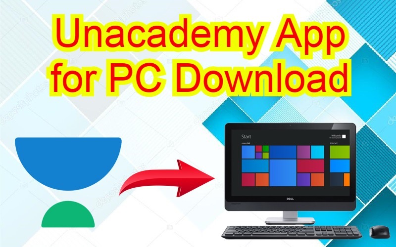 Free Download Unacademy App for PC - Webeeky