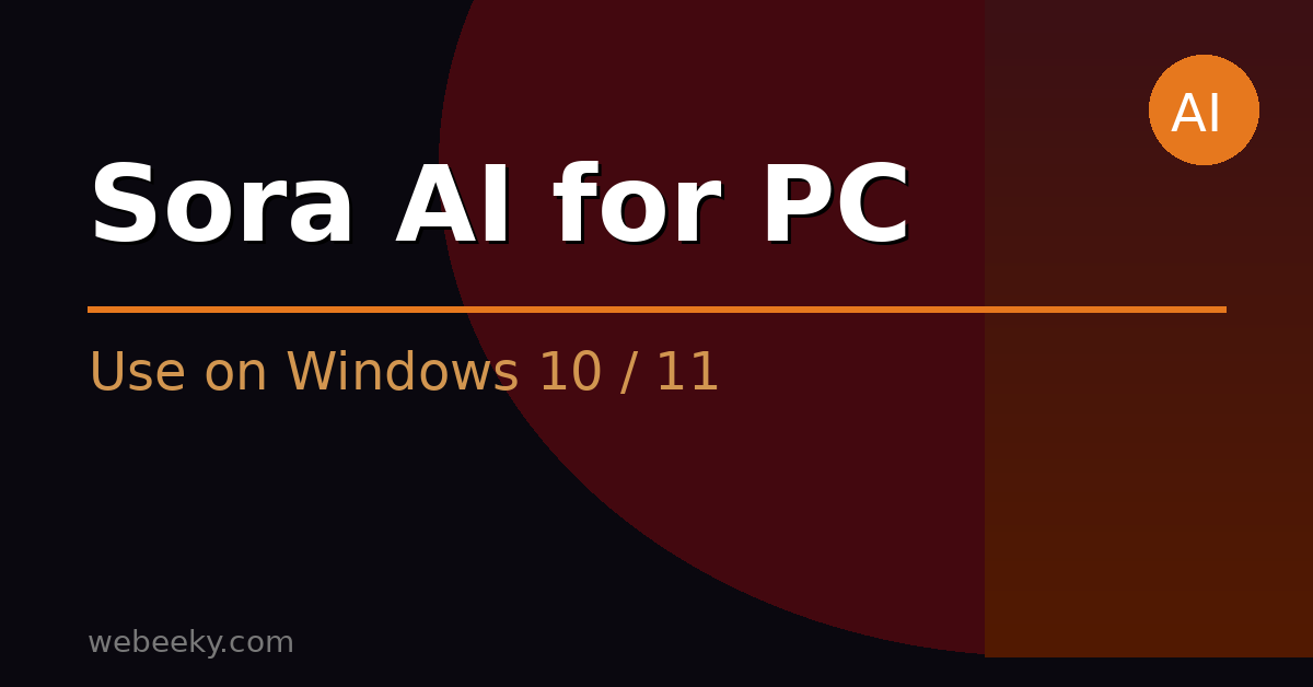 Sora AI for PC , Use OpenAI Sora on Windows 10/11 (2026 Guide)